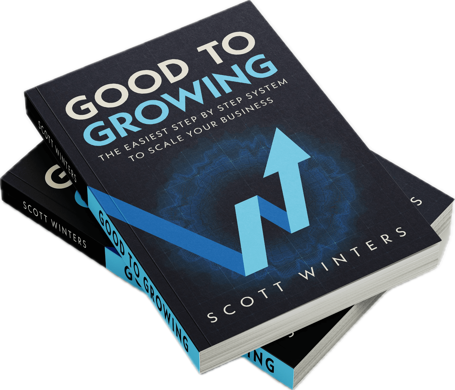 Good to Growing by Scott Winters